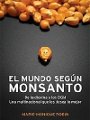 El mundo seg�n Monsanto 
