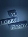 El lobby feroz
